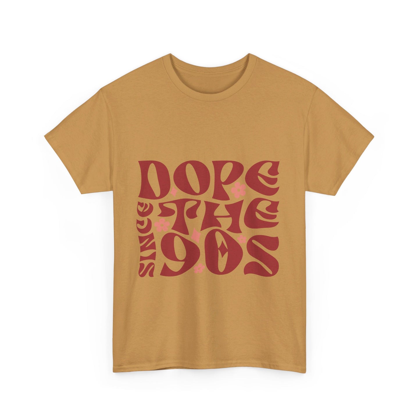 DopesinceThe90s T-Shirt