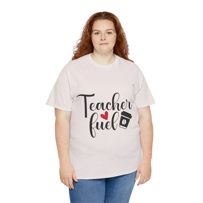 Teacher Fuel - T-Shirt