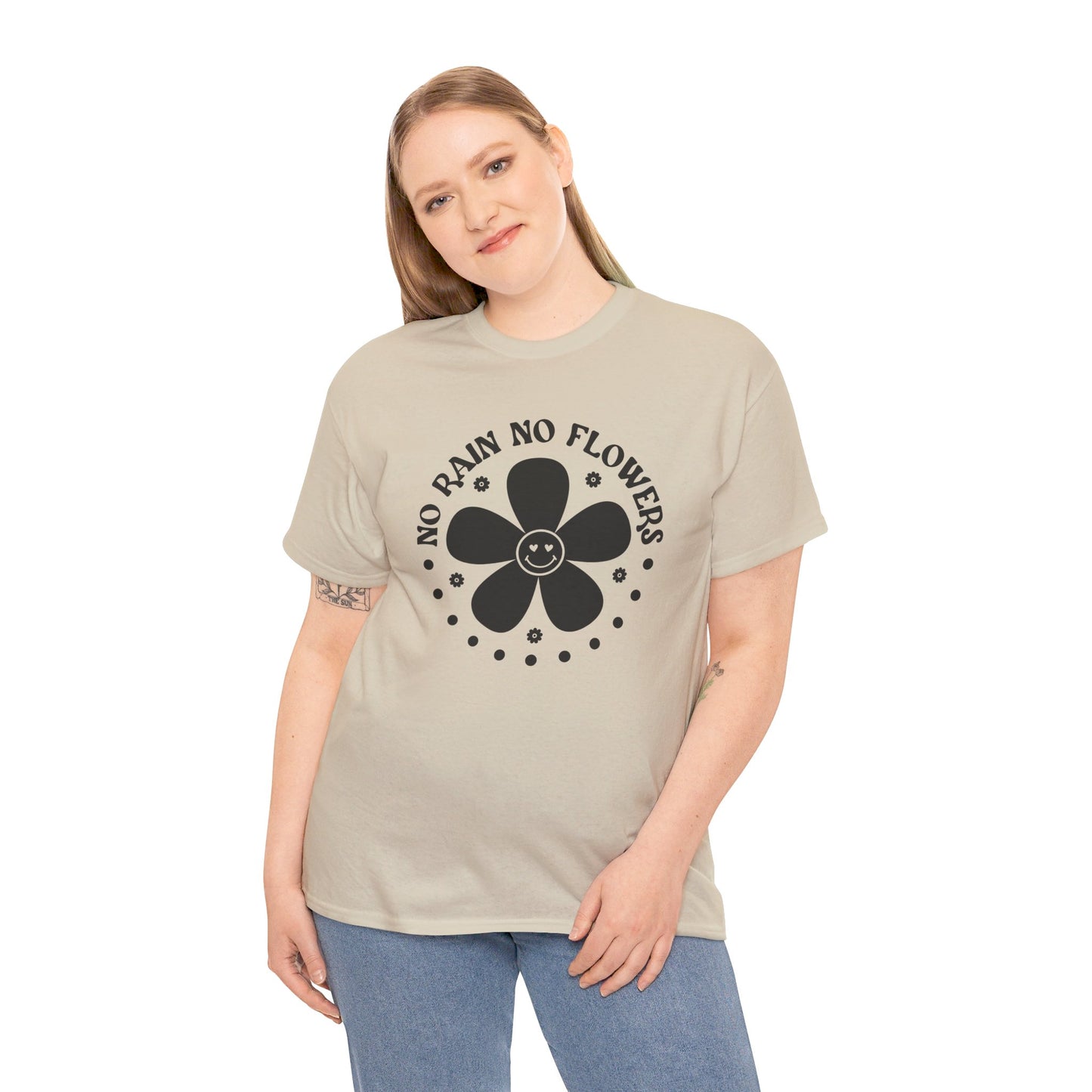 No Rain No Flowers - T-Shirt