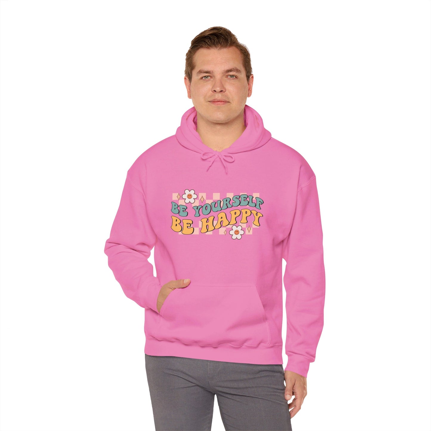 Be Yourself Be Happy - Hooded Sweatshirt