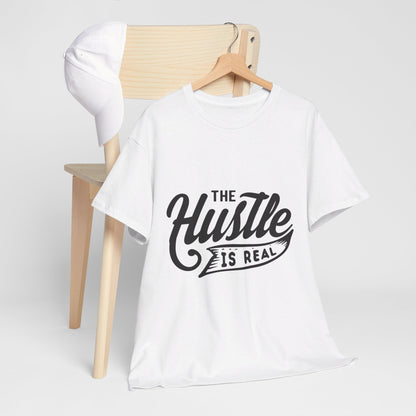 The Hustle Is Real-T-Shirt