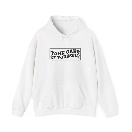 Take Care Of Yourself - Hooded Sweatshirt