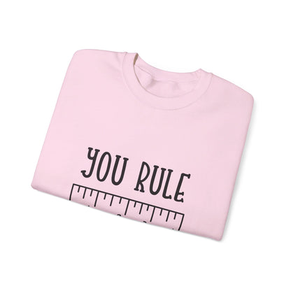 You Rule - Sweatshirt