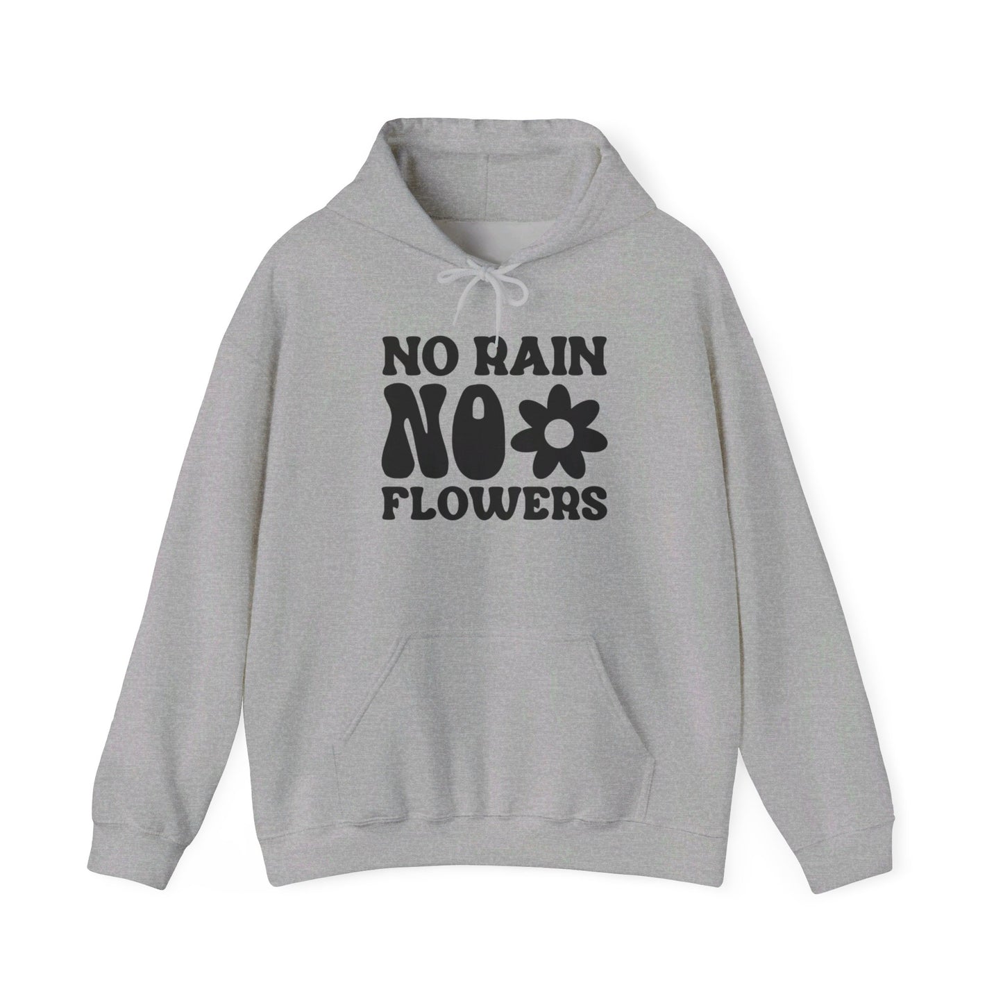 No Pain No Flowers - Hooded Sweatshirt