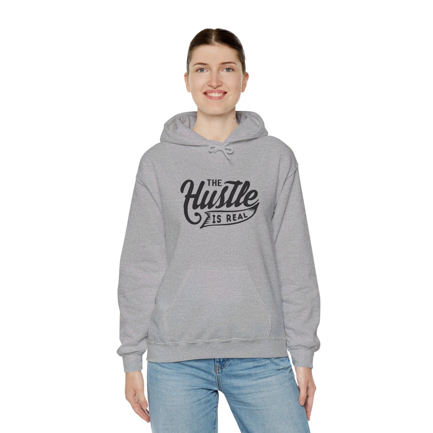 The Hustle Is Real - Hooded Sweatshirt