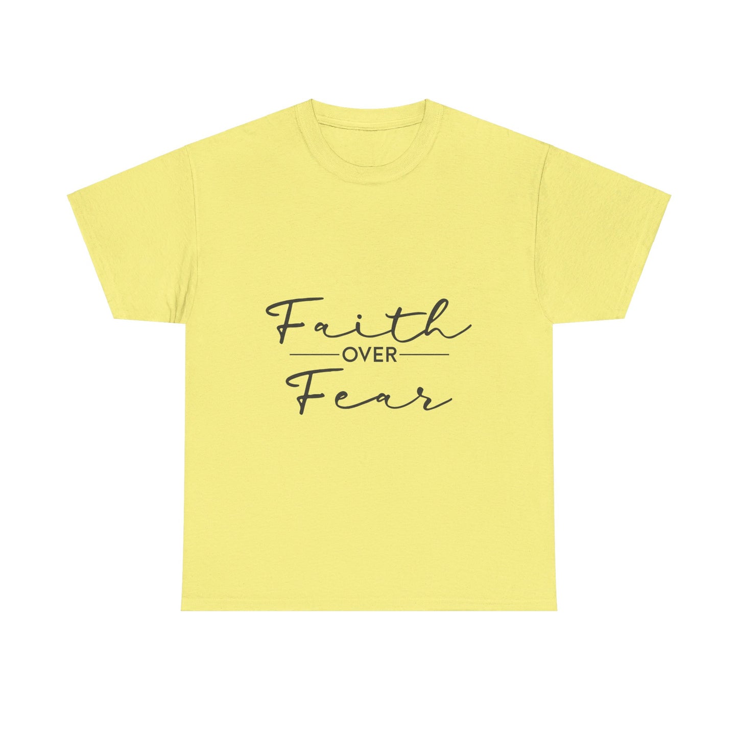 Copy of Faith Over Fear T-Shirt