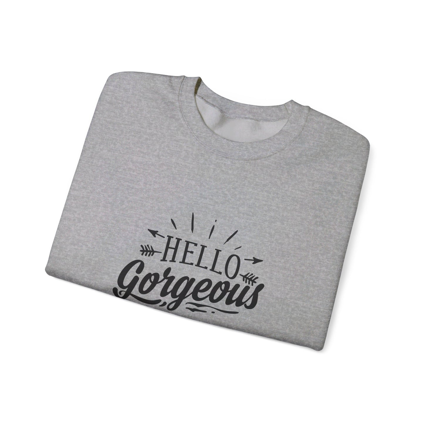 Hello Gorgeous - Sweatshirt