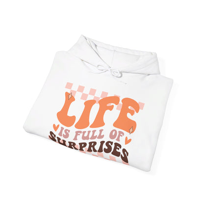 Life is Full of Suprises - Hooded Sweatshirt