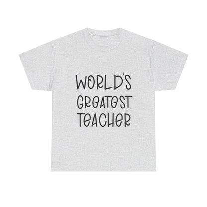 Worlds Greatest Teacher - T-Shirt