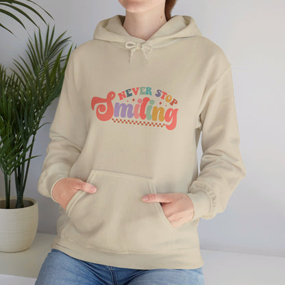 Never Stop Smiling - Hooded Sweatshirt