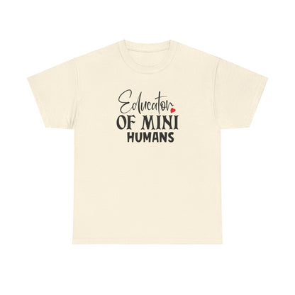 Educator Of Mini Humans - T-Shirt