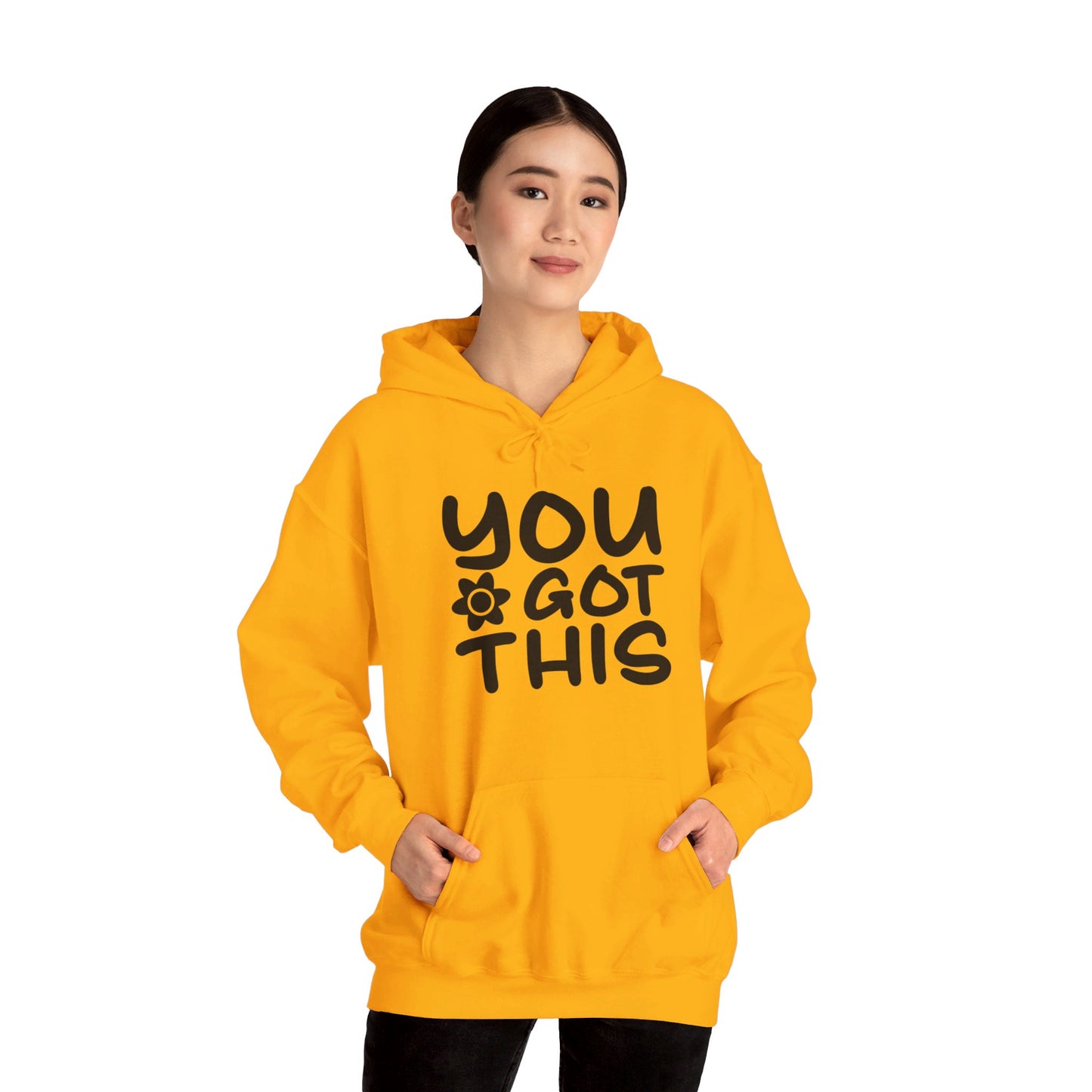 You Got This - Hooded Sweatshirt