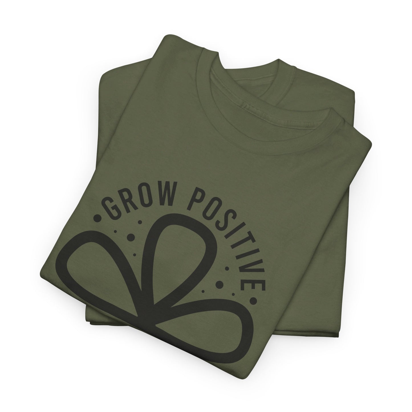 Grow Positive Thoughts - T-Shirt