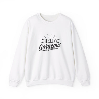 Hello Gorgeous - Sweatshirt