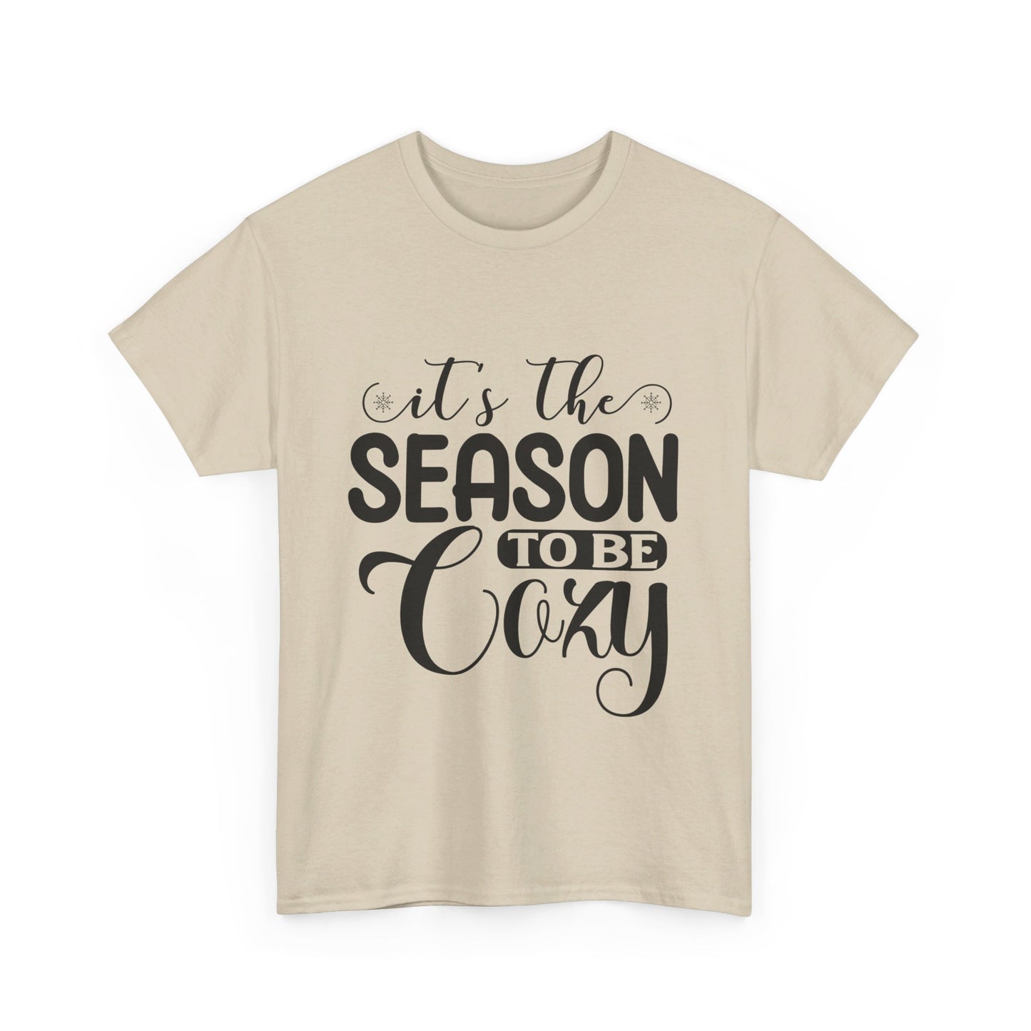 It’s the Season to Be Cozy T-Shirt