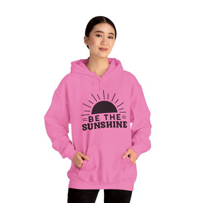 Be The Sunshine - Hooded Sweatshirt