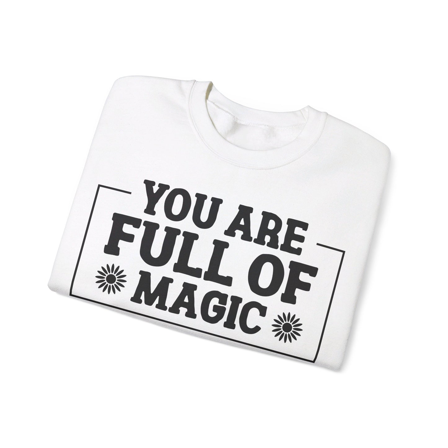 Your Full Of Magic - Crewneck Sweatshirt