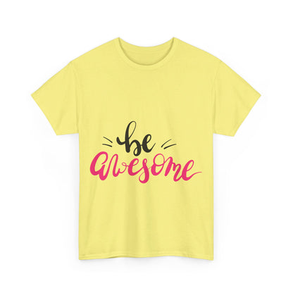 Be Awesome T-Shirt