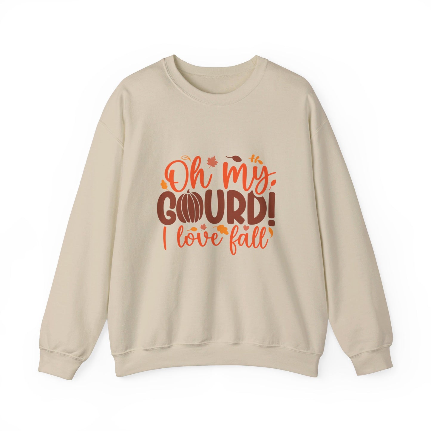 Oh My Gourd I Love Fall - Sweatshirt