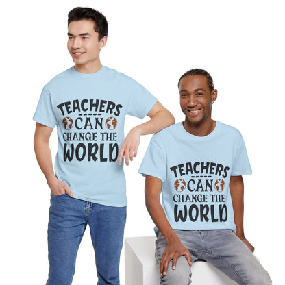 Teachers Can Change The World - T-Shirt