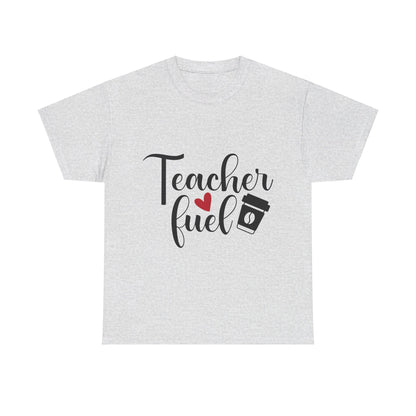 Teacher Fuel - T-Shirt