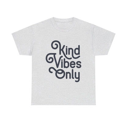 Kind Vibes Only T-Shirt