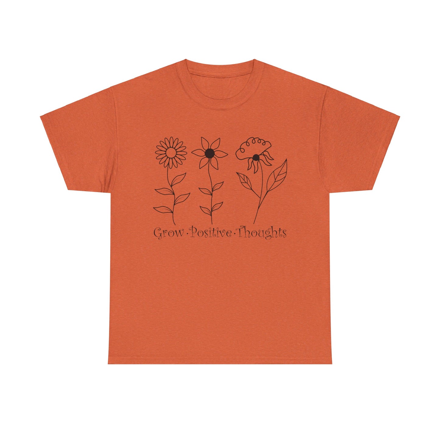 Grow Positive Thoughts - T-Shirt