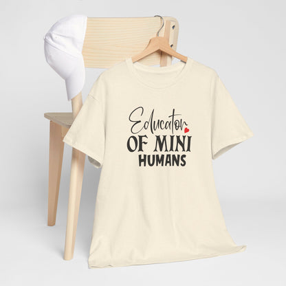 Educator Of Mini Humans - T-Shirt