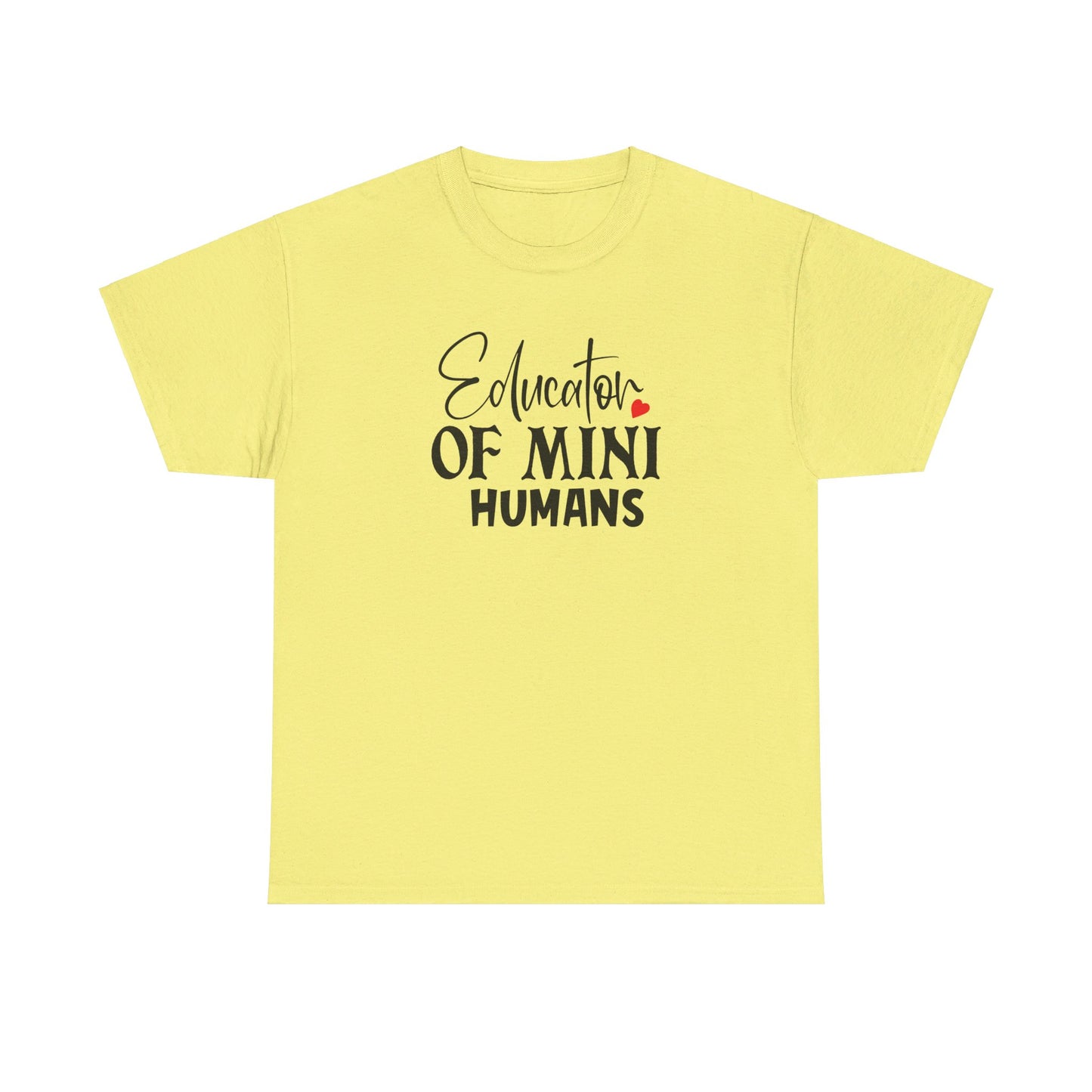 Educator Of Mini Humans - T-Shirt