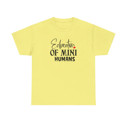 Educator Of Mini Humans - T-Shirt