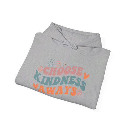 Choose Kindness Always - Hooded Sweatshirt