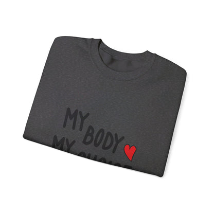 My Body, My Choice - Sweatshirt