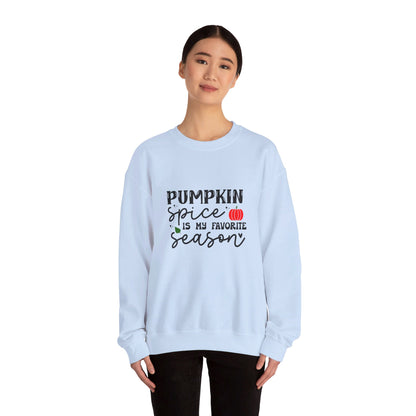 Pumpkin Spice Is My Favorite Season - Sweatshirt