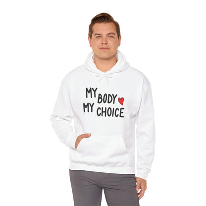 My Body My Choice, Always - Hooded Sweatshirt