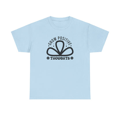 Grow Positive Thoughts - T-Shirt