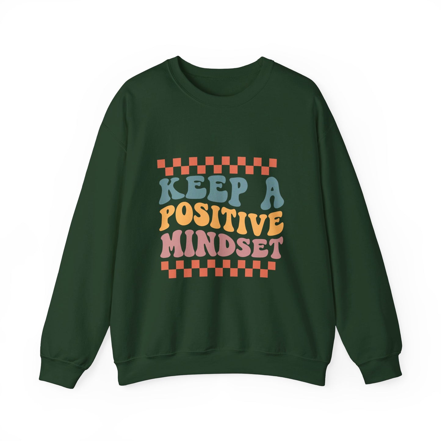 Keep A Positive Mind - Sweatshirt