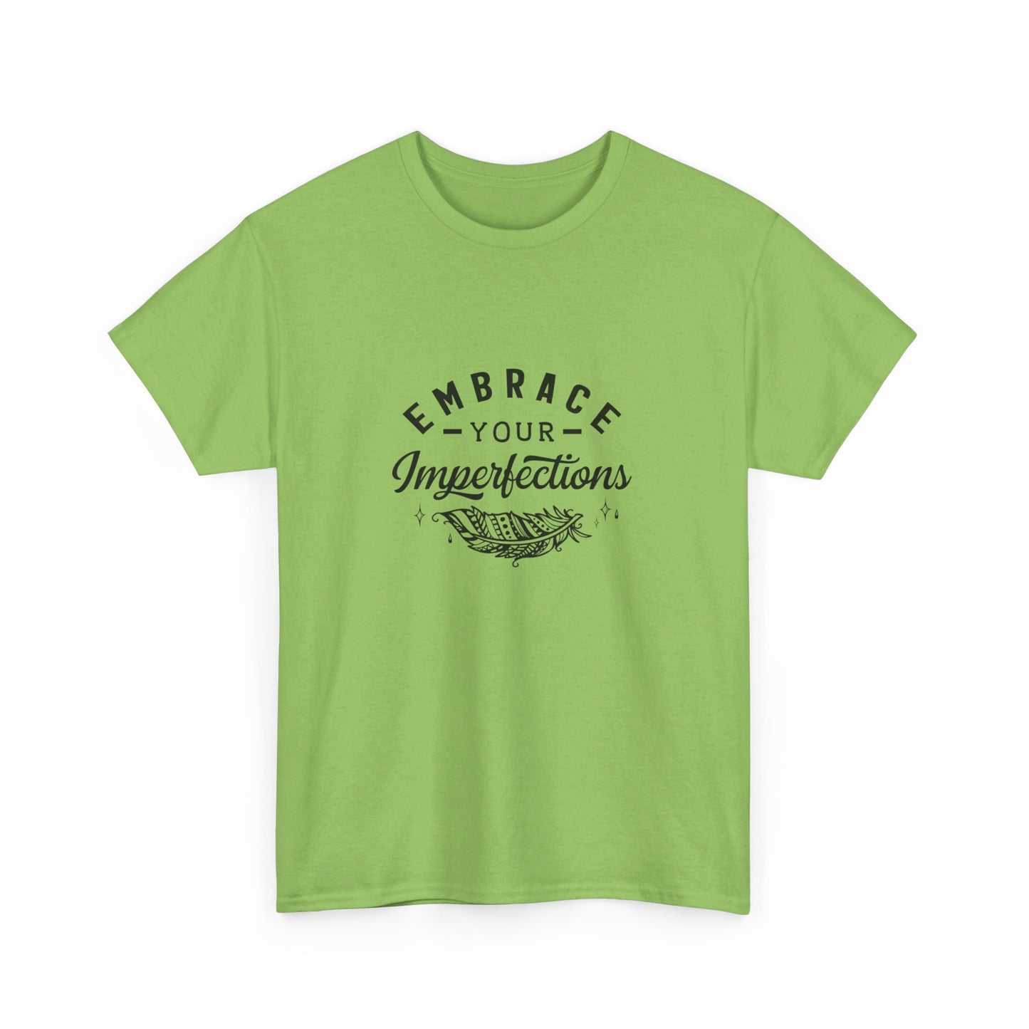 Embrace Your Imperfections T-Shirt