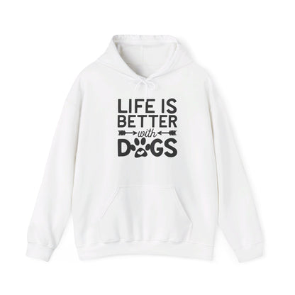 Dogs Make Life So Much Better - Hooded Sweatshirt