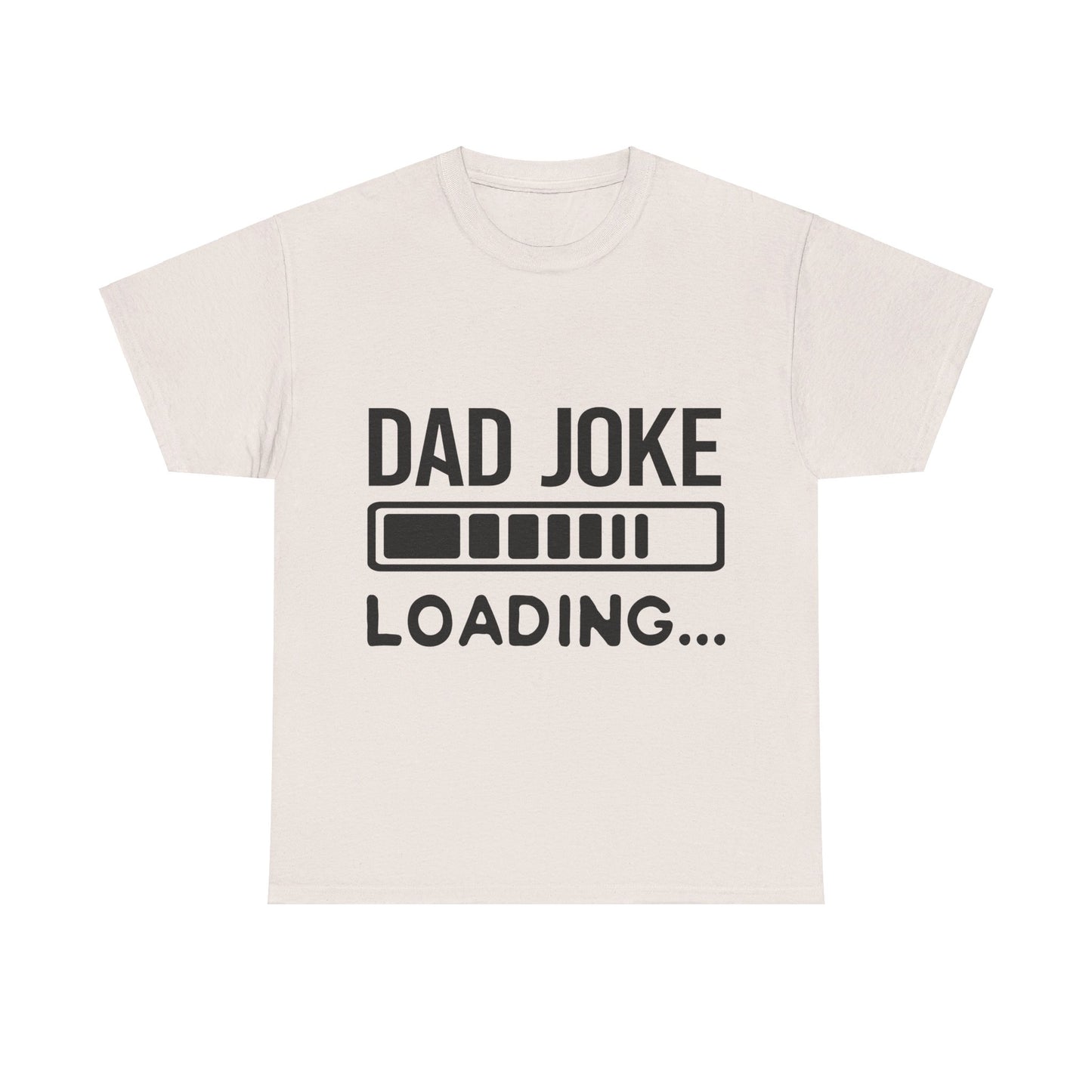 Dad Joke Loading T-Shirt