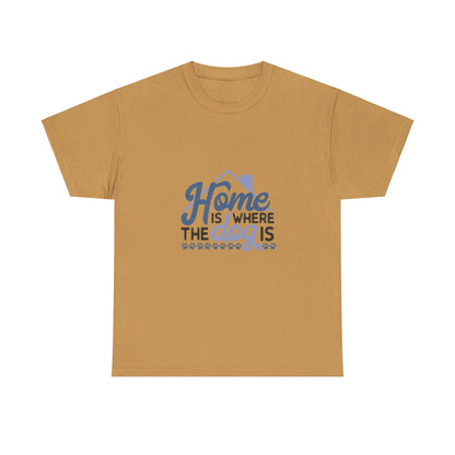 Home Is Where the Dog Is T-Shirt