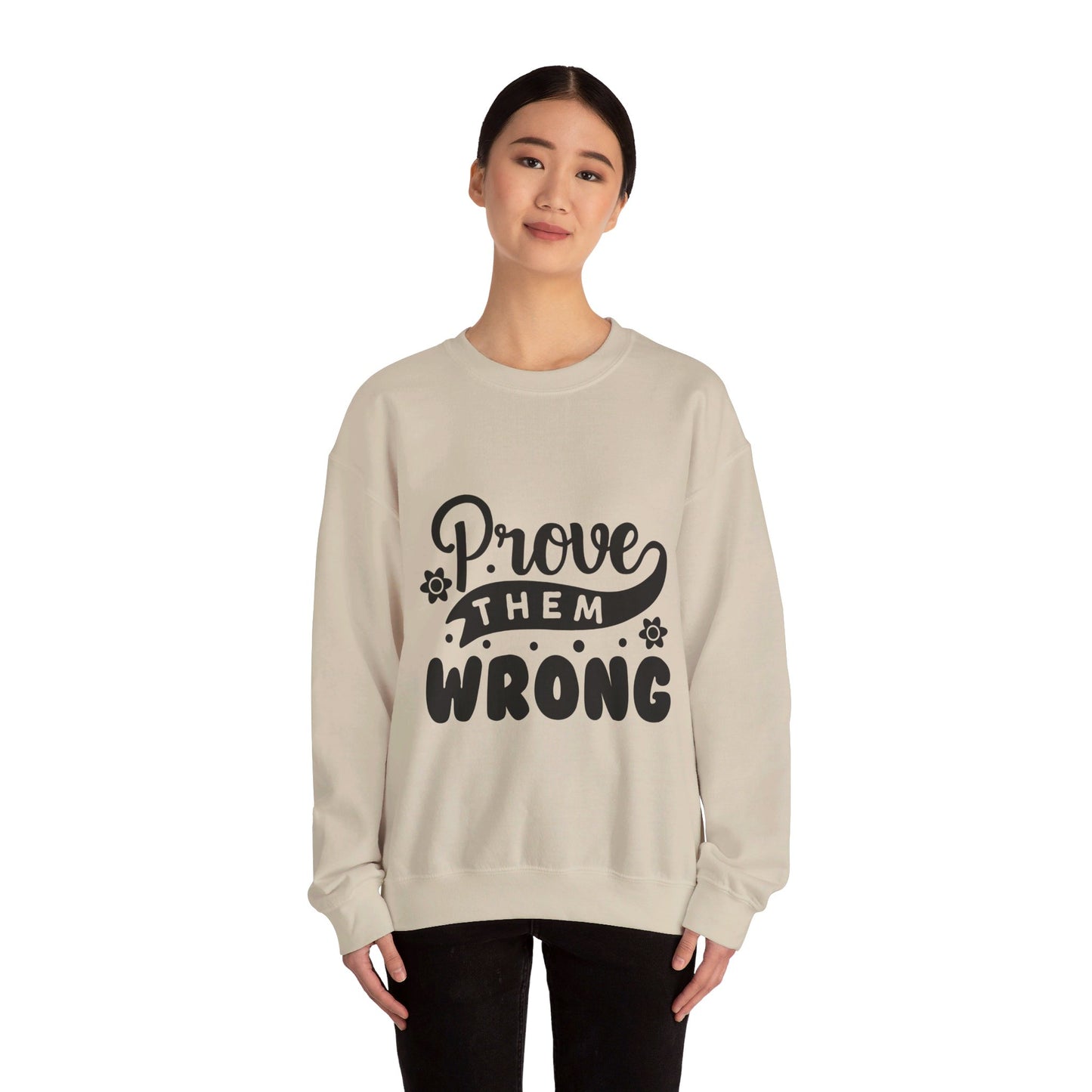 Prove Them Wrong - Crewneck Sweatshirt