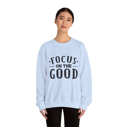 Focus On The Good - Crewneck Sweatshirt
