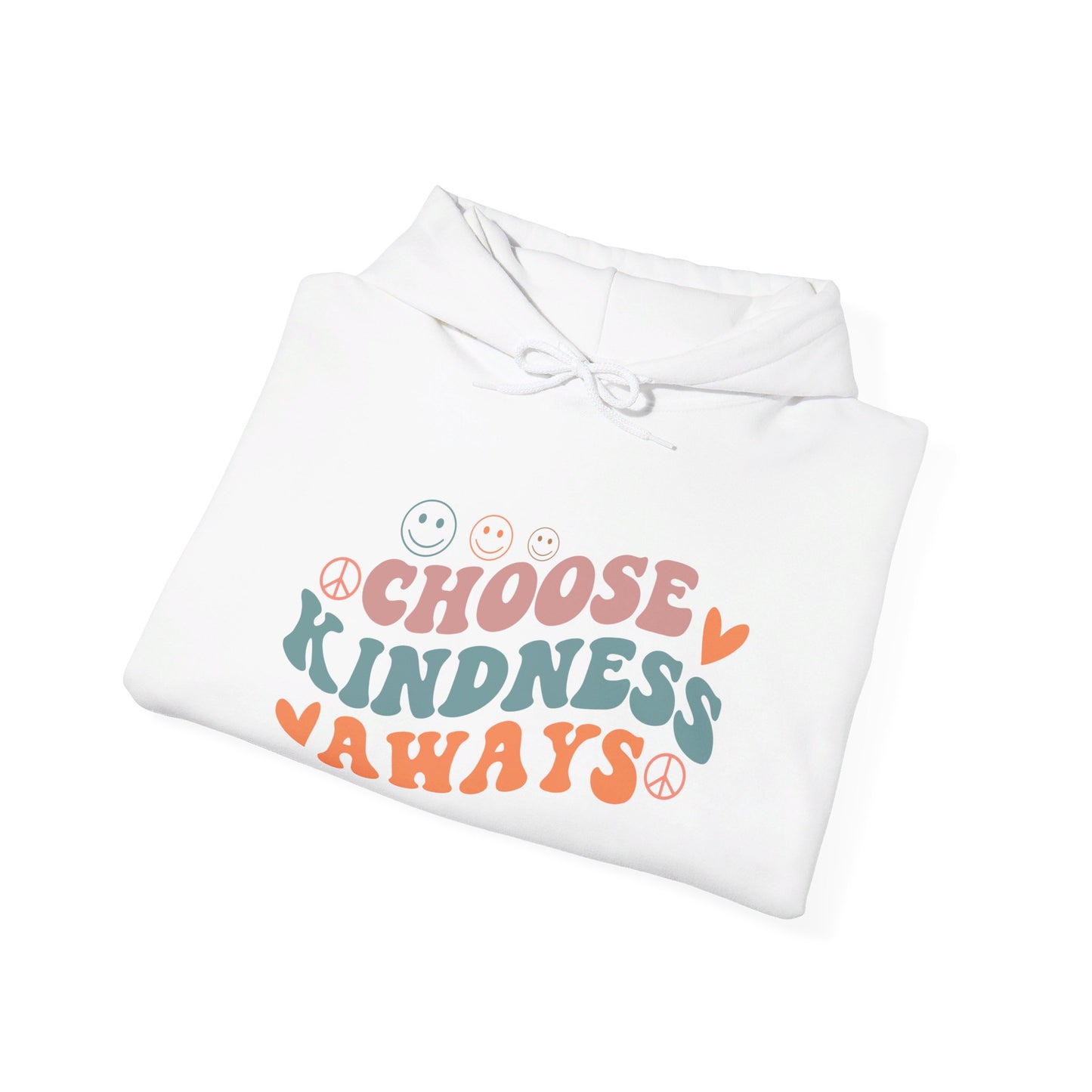 Choose Kindness Always - Hooded Sweatshirt