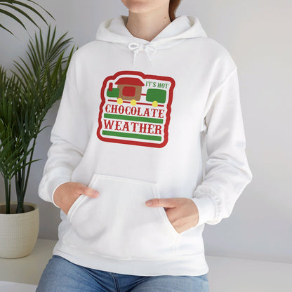 Hot Chocolate Weather Has Arrived - Hooded Sweatshirt