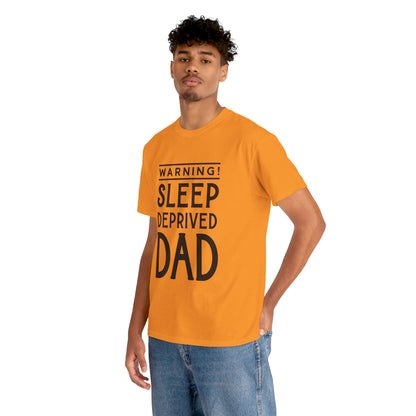 Warning Sleep Deprived Dad - T-Shirt