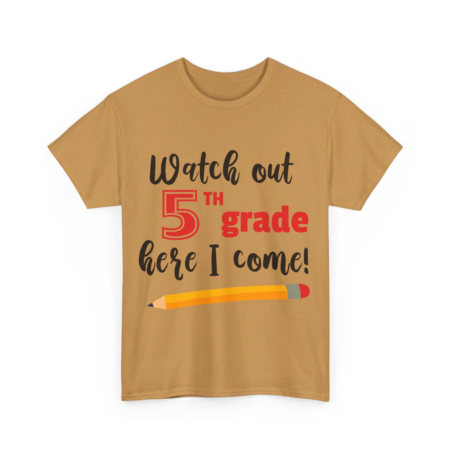 Watch Out Here I Come - 5th T-Shirt