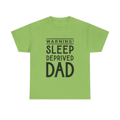 Warning Sleep Deprived Dad - T-Shirt