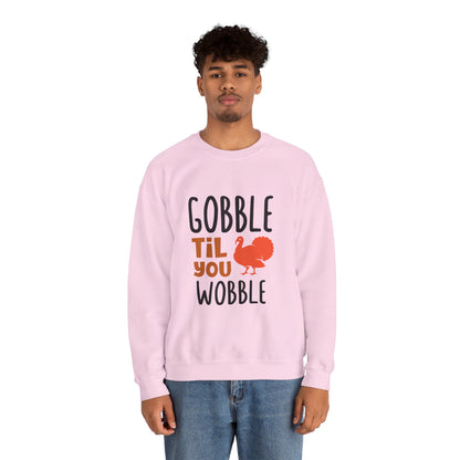 Gobble Til You Wobble - Crewneck Sweatshirt