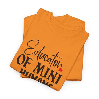 Educator Of Mini Humans - T-Shirt