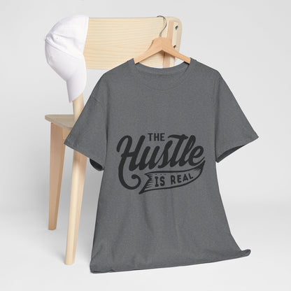 The Hustle Is Real-T-Shirt